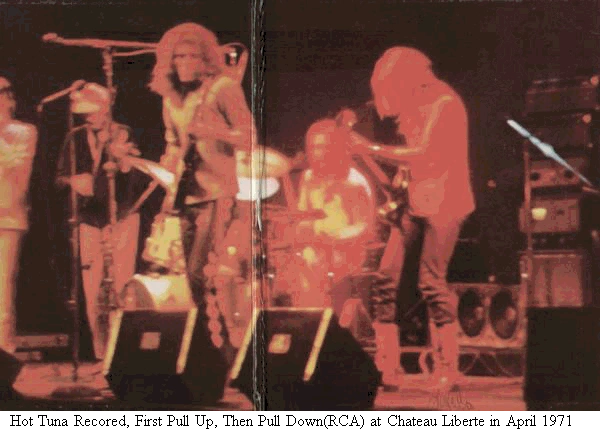 Hot Tuna Recorded at Chateau Liberté · April 1971